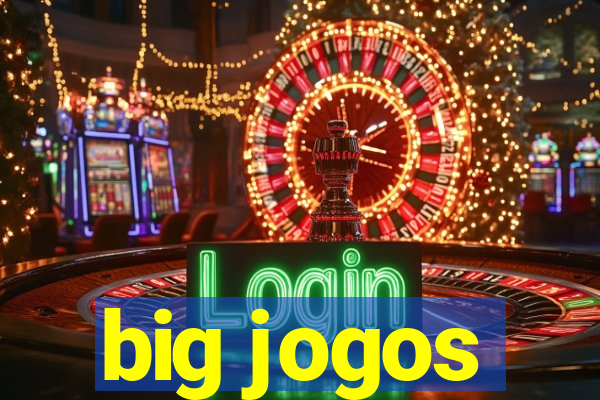 big jogos